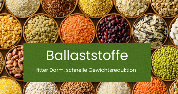 Ballaststoffe: fitter Darm, schnelle Gewichtsreduktion